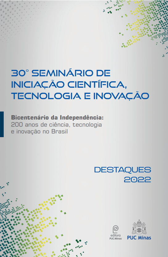 30º Seminário de Iniciação Científica, Tecnologia e Inovação: Bicentenário da Independência: 200 anos de ciência, tecnologia e inovação no Brasil (Destaques 2022)