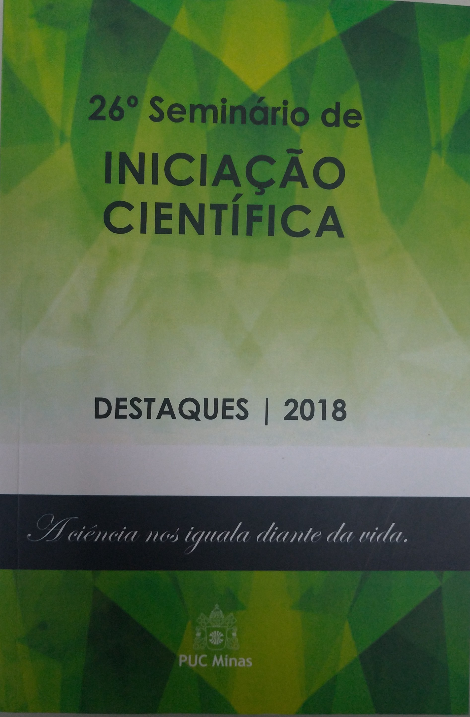 26° Seminário de Iniciação Científica - Destaques 2018