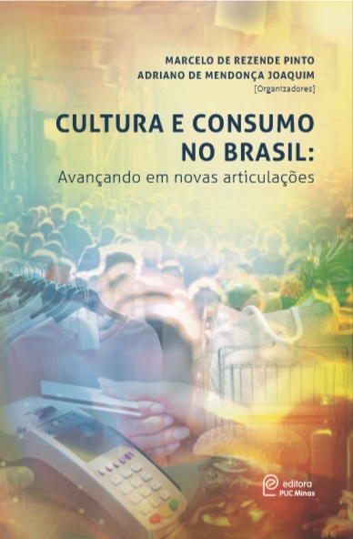 Cultura e Consumo no Brasil: Avançando em novas articulações