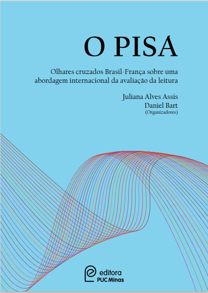 O Pisa: olhares cruzados Brasil-França sobre uma abordagem internacional da avaliação da leitura.