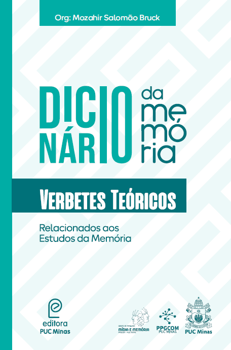 Dicionário da Memória: Verbetes Teóricos Relacionados aos Estudos da Memória