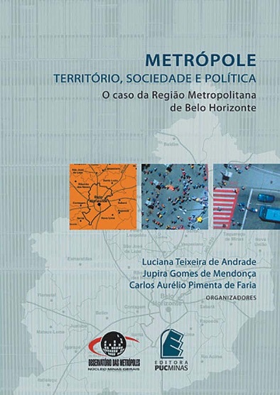 Metrópole: território, sociedade e política – o caso da Região Metropolitana de Belo Horizonte